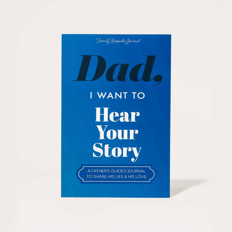 'Dad, I Want To Hear Your Story' - Journal